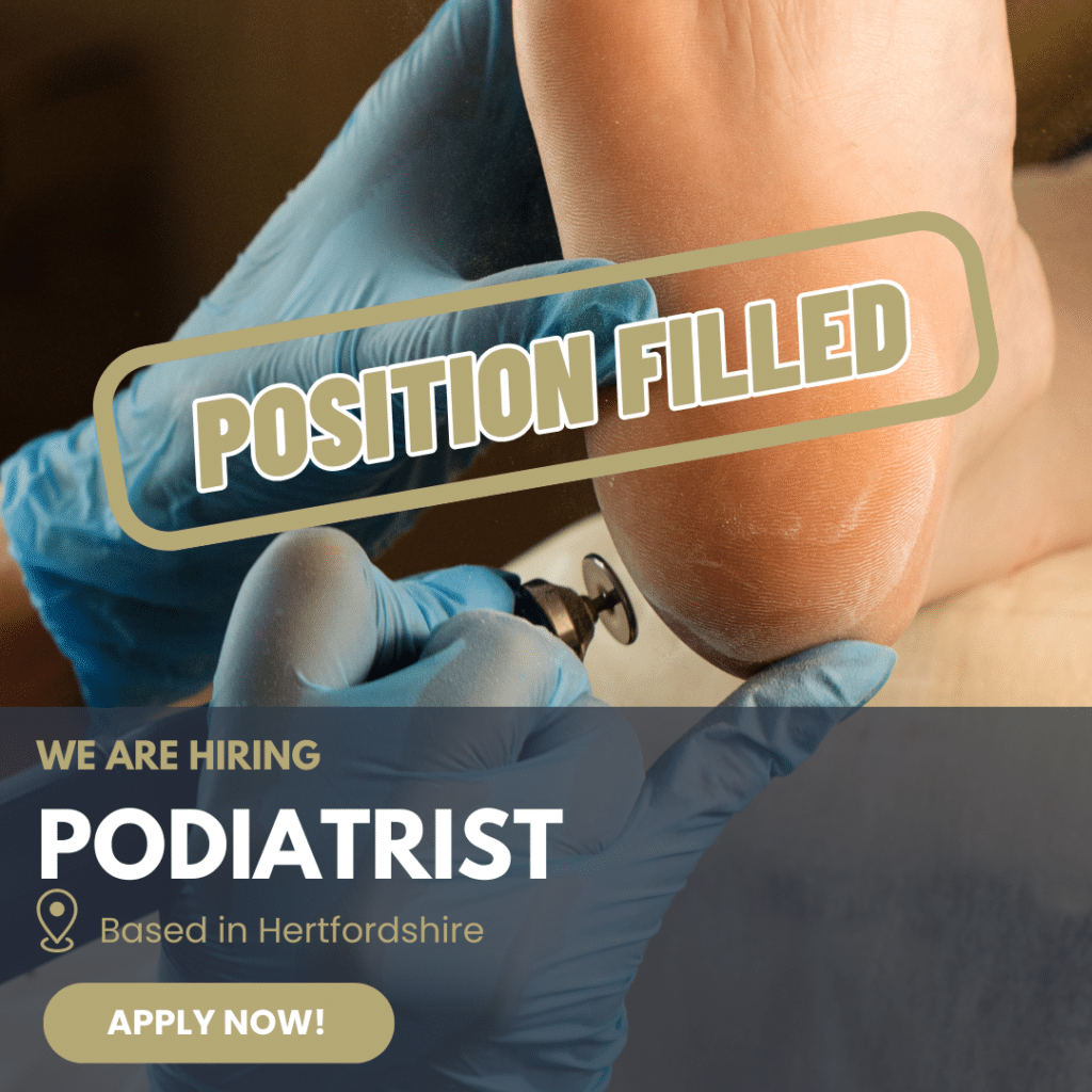 Podiatrist Job Opportunity in Hertfordshire (Position Filled)