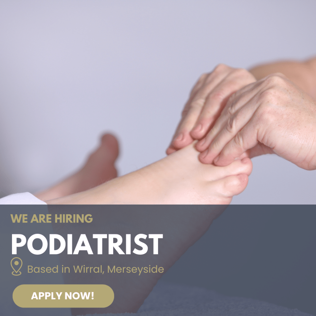 Employed Podiatrist (Private Practice) – in Wirral